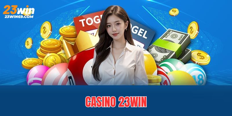 Đôi lời về Casino 23win