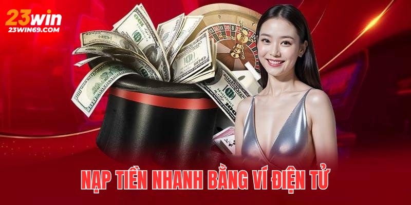 Bốn bước nạp đơn giản bằng cách thức ví điện tử