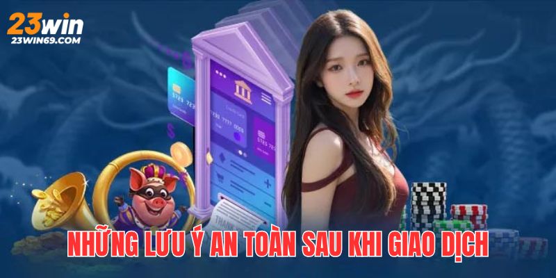 Lưu ý an toàn khi thực hiện giao dịch cho những người lần đầu